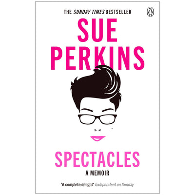 Sue Perkins - Spectacles A Memoir Book