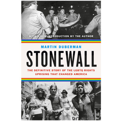 Stonewall - The Definitive Story Of The LGBTQ Rights Uprising That Changed America Book