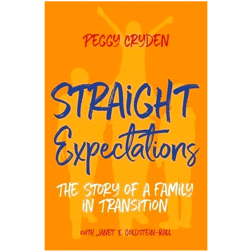 Straight Expectations - The Story of a Family in Transition Book