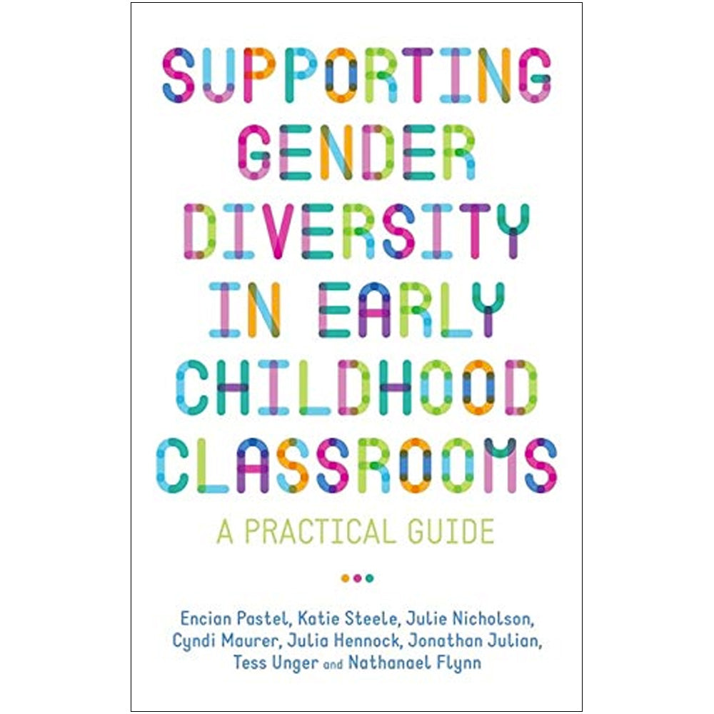 Supporting Gender Diversity in Early Childhood Classrooms - A Practical Guide Book