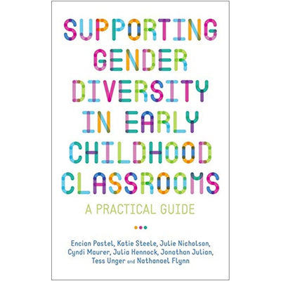 Supporting Gender Diversity in Early Childhood Classrooms - A Practical Guide Book