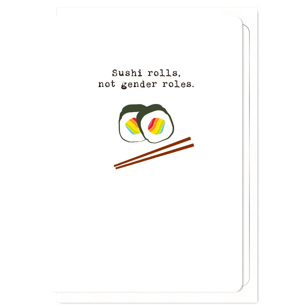 Sushi Roles, Not Gender Roles- Gay Greetings Card