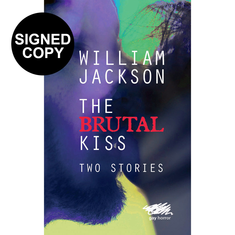 The Brutal Kiss - Two Stories Book (Signed Copy)