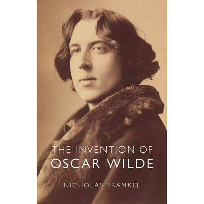 The Invention of Oscar Wilde Book