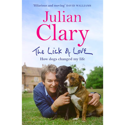 Julian Clary The Lick of Love - How Dogs Changed My Life Book (Paperback)
