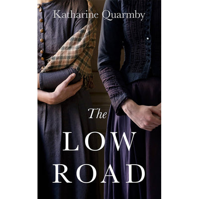 The Low Road Book Katharine Quarmby 9781800182394 