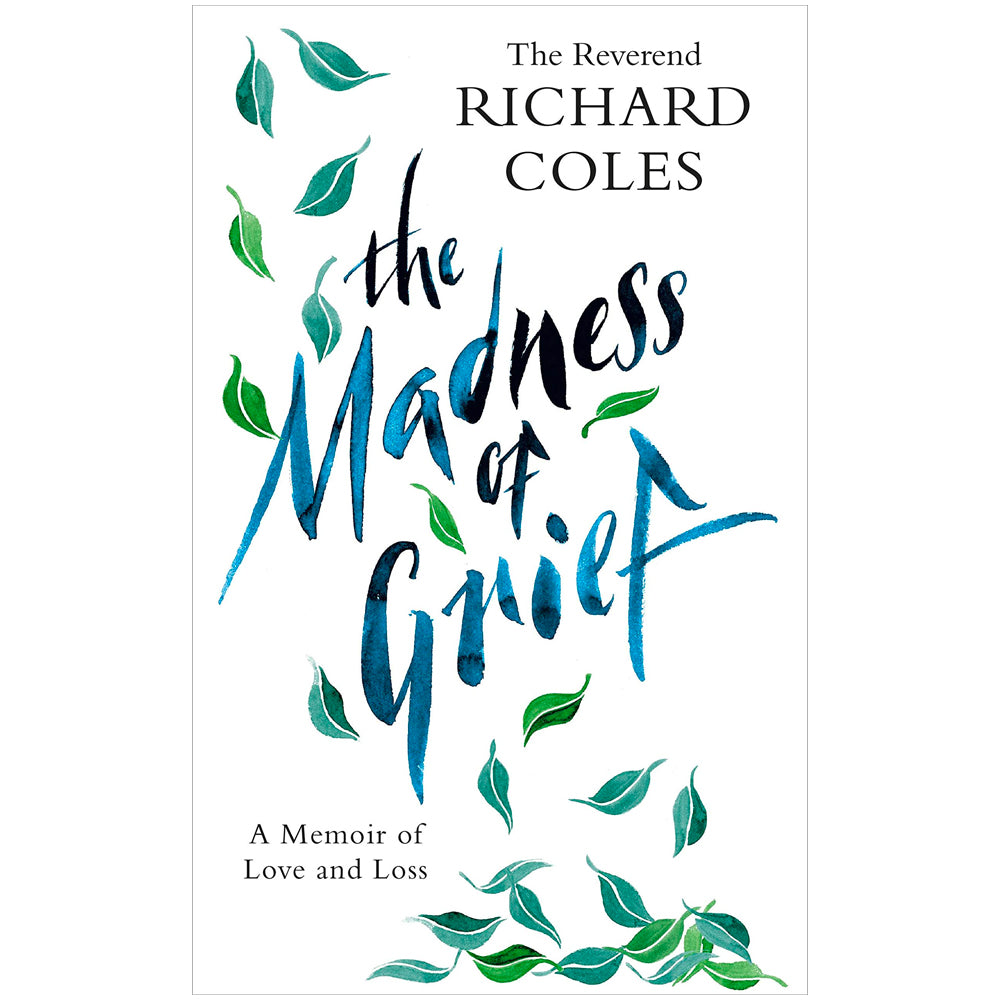 The Madness of Grief - A Memoir of Love and Loss Book