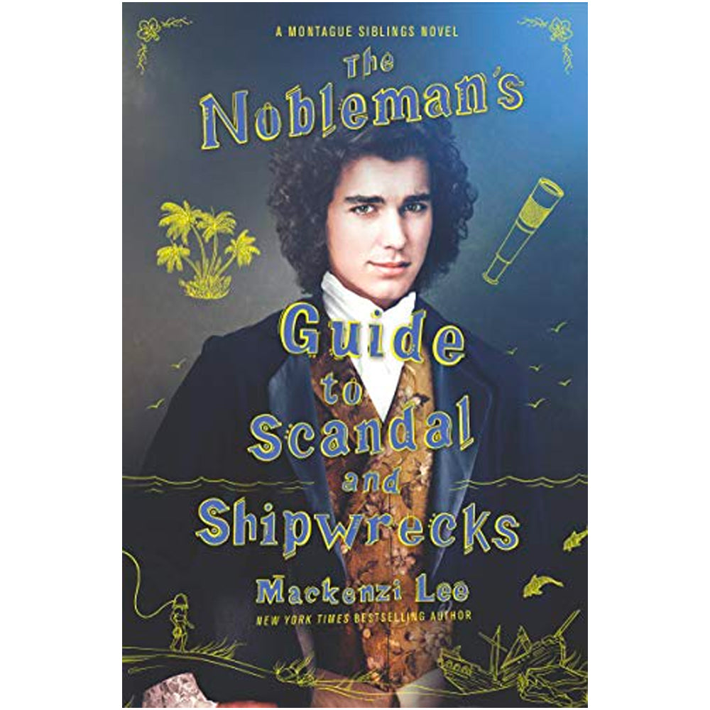 The Nobleman's Guide to Scandal and Shipwrecks (Montague Siblings 3) Book