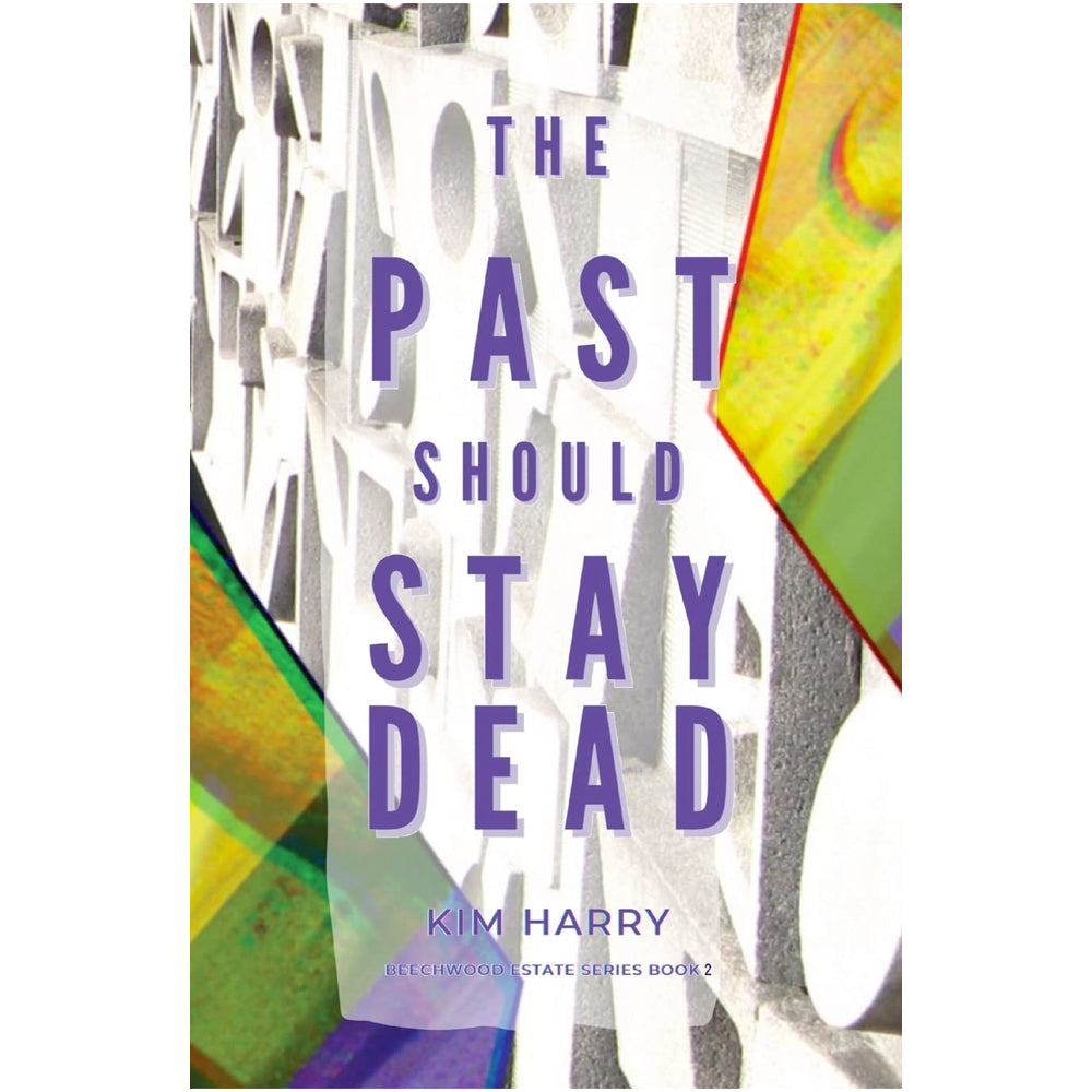 Beechwood Estate Series Book 2 - The Past Should Stay Dead