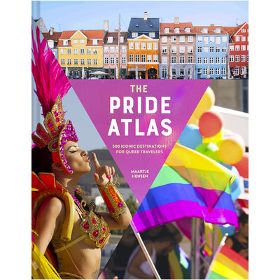 The Pride Atlas - 500 Iconic Destinations for Queer Travellers Book Maartje Hensen