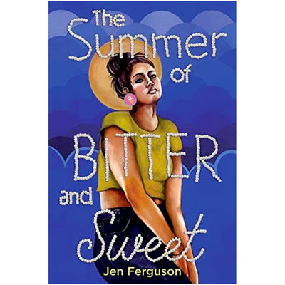The Summer of Bitter and Sweet Book