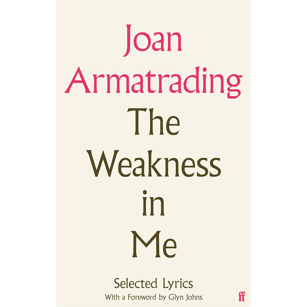 The Weakness in Me - The Selected Lyrics of Joan Armatrading Book