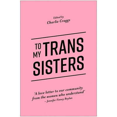 To My Trans Sisters Book