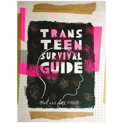 Trans Teen Survival Guide Book