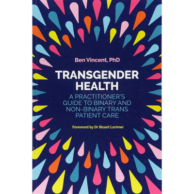 Transgender Health - A Practitioner's Guide to Binary and Non-Binary Trans Patient Care Book
