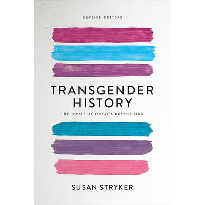 Transgender History (Second Edition) - The Roots of Today's Revolution Book