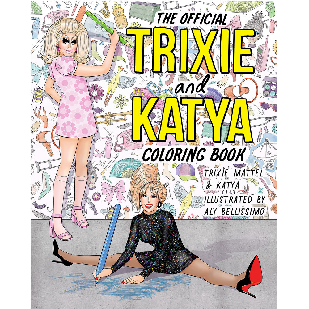 The Official Trixie and Katya Colouring Book
