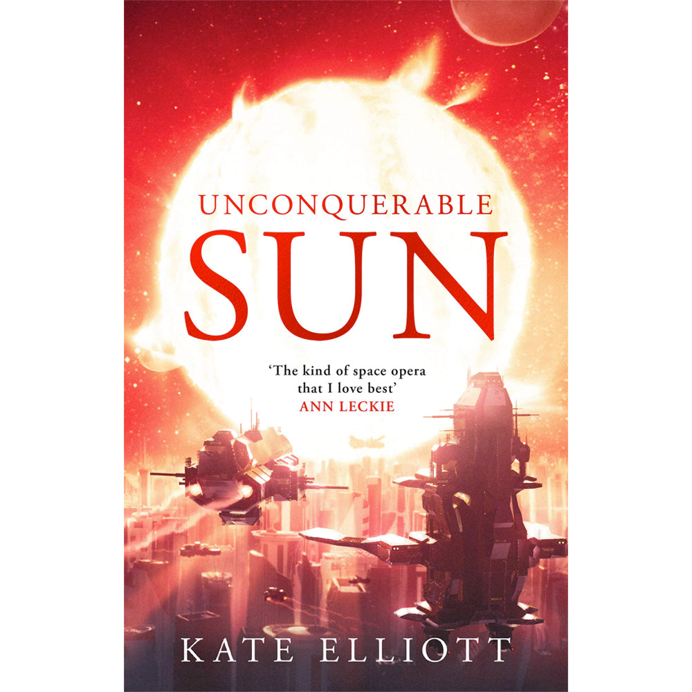 Unconquerable Sun - The Sun Chronicles Book 1