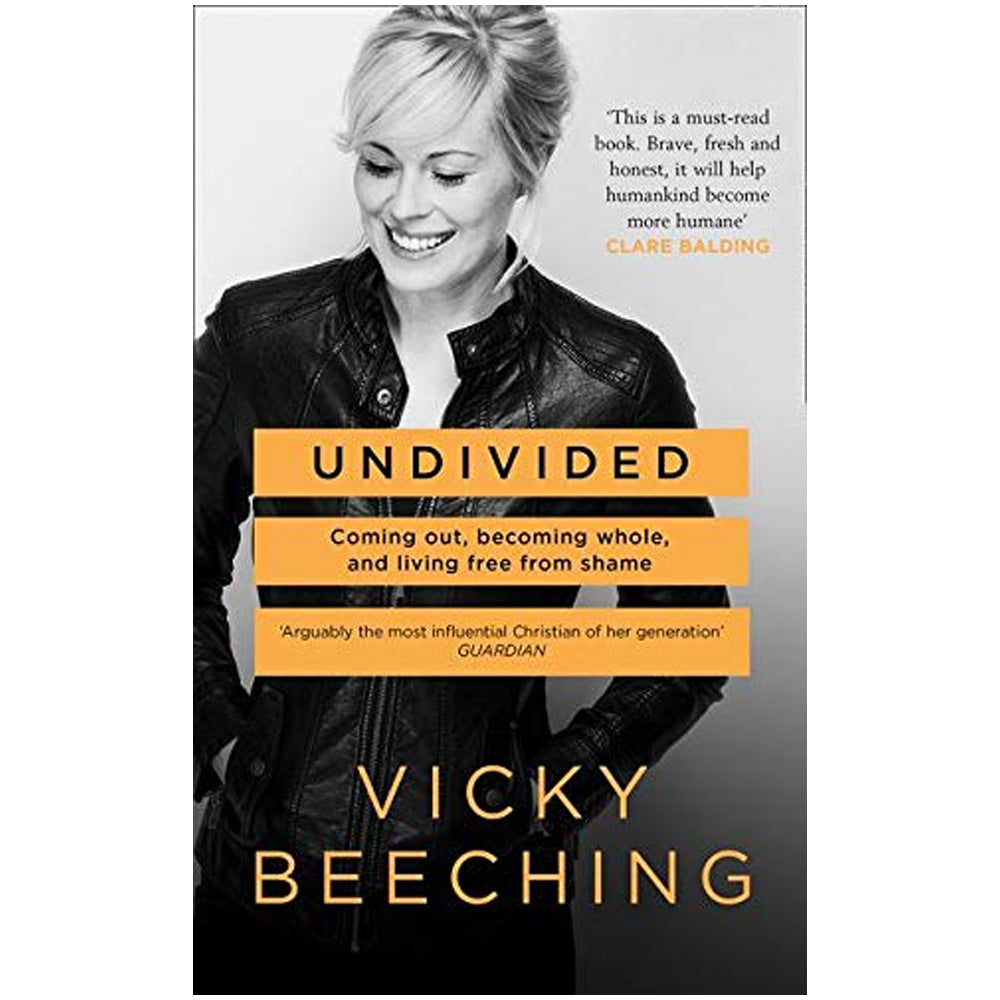 Undivided - Coming Out, Becoming Whole, and Living Free From Shame Book
