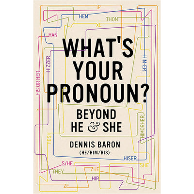 What's Your Pronoun? - Beyond He & She Book