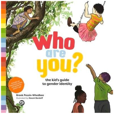 Who Are You? - The Kid's Guide To Gender Identity Book