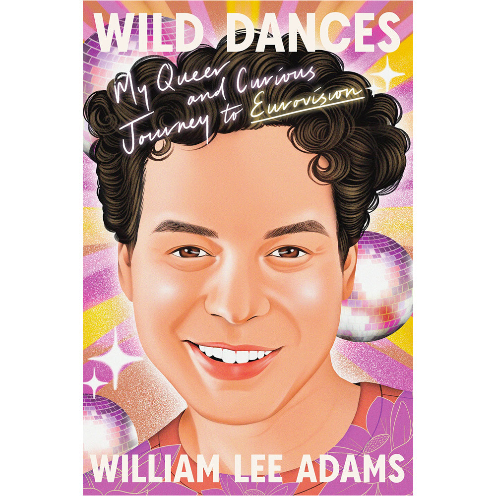 Wild Dances - My Queer and Curious Journey to Eurovision Book