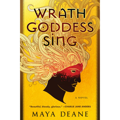 Wrath Goddess Sing - A Novel Book Maya Deane