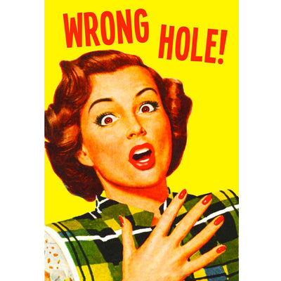 Wrong Hole - Gay Birthday Card