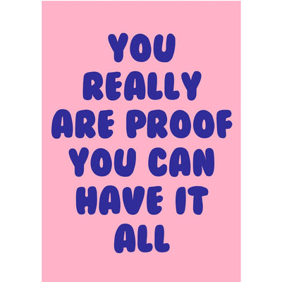 You Really Are Proof You Can Have It All - Gay Greetings Card