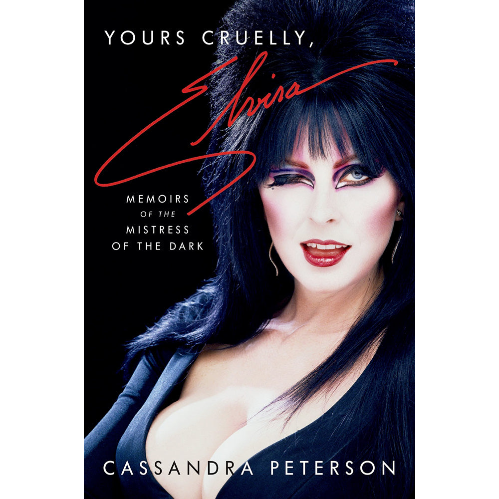 Yours Cruelly, Elvira - Memoirs of the Mistress of the Dark Book (Hardback)